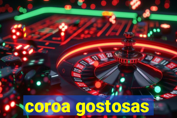 coroa gostosas